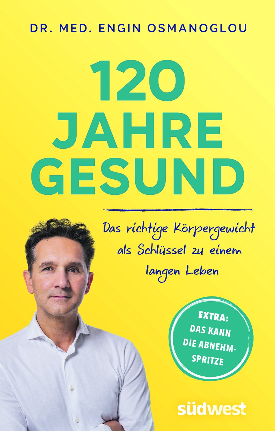 Buchcover „120 Jahre gesund“ von Dr. med. Engin Osmanoglou